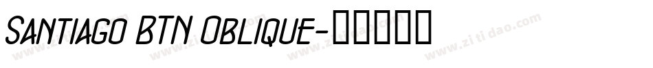 Santiago BTN Oblique字体转换